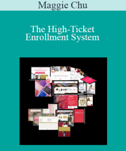 Maggie Chu - The High-Ticket Enrollment System