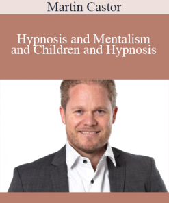 Martin Castor - Hypnosis and Mentalism and Children and Hypnosis