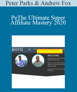 Peter Parks & Andrew Fox - The Ultimate Super Affiliate Mastery 2020