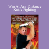 Felix Valencia - Win At Any Distance Knife Fighting
