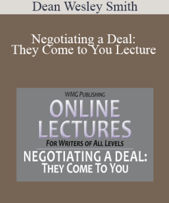 Dean Wesley Smith - Negotiating a Deal: They Come to You Lecture