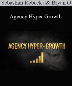 Sebastian Robeck and Bryan Ostemiller - Agency Hyper Growth