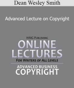 Dean Wesley Smith - Advanced Lecture on Copyright