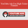 Kyle Sulerud - YouTube Ads For High Ticket Funnels