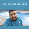 Zain Shah - 0 To Full-Time eBay Seller