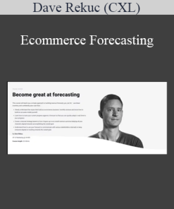 Dave Rekuc (CXL) - Ecommerce Forecasting