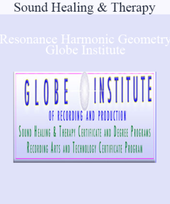 Sound Healing and Therapy Classes - Resonance Harmonic Geometry - Globe Institute
