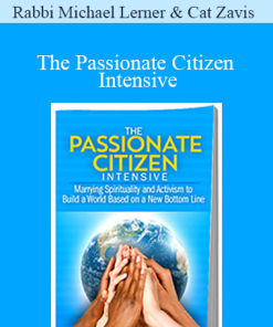 Rabbi Michael Lerner & Cat Zavis - The Passionate Citizen Intensive