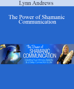 Lynn Andrews - The Power of Shamanic Communication