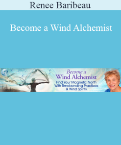 Renee Baribeau - Become a Wind Alchemist