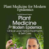 David Crow - Plant Medicine for Modern Epidemics