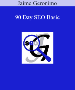 Jaime Geronimo - 90 Day SEO Basic