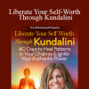 Gloria Latham - Liberate Your Self-Worth Through Kundalini