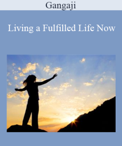 Gangaji - Living a Fulfilled Life Now