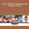 The Wisdom of the Grandmothers - 3 Day Virtual Gathering and Prayer Circle