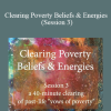 Michael Davis Golzmane - Clearing Poverty Beliefs & Energies (Session 3)