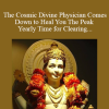 Michael Davis Golzmane - The Cosmic Divine Physician Comes Down to Heal You The Peak Yearly Time for Clearing Deep Bad Health Karma Preventing You From Healing