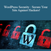 Stone River Elearning - WordPress Security : Secure Your Site Against Hackers!
