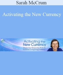 Sarah McCrum - Activating the New Currency