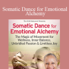 Bernadette Pleasant - Somatic Dance for Emotional Alchemy