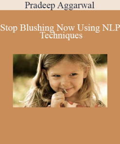 Pradeep Aggarwal - Stop Blushing Now Using NLP Techniques