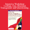 Joe Kort - Intensive Workshop: Lesbian Gay Bisexual Transgender and Questioning (LGBTQ) Clients: Clinical Issues and Treatment Services