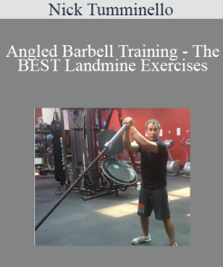 Nick Tumminello - Angled Barbell Training - The BEST Landmine Exercises