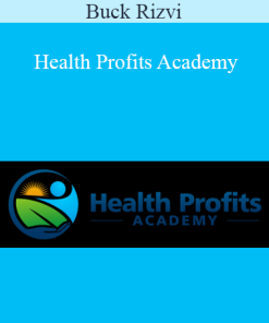 Buck Rizvi - Health Profits Academy