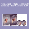 Deborah Crowley - Flex Effect - Facial Resistance Training - Third Edition 2010