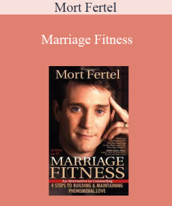 Mort Fertel - Marriage Fitness