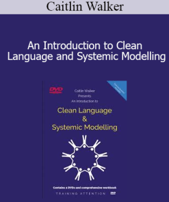 Caitlin Walker - An Introduction to Clean Language and Systemic Modelling