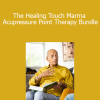 The Healing Touch Marma Acupressure Point Therapy Bundle