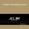 ALL IN Entrepreneurs - Freedom Wholesaling Course