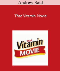 Andrew Saul - That Vitamin Movie